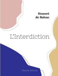 Title: L'Interdiction, Author: Honorï de Balzac