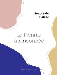 Title: La Femme abandonnée, Author: Honorï de Balzac