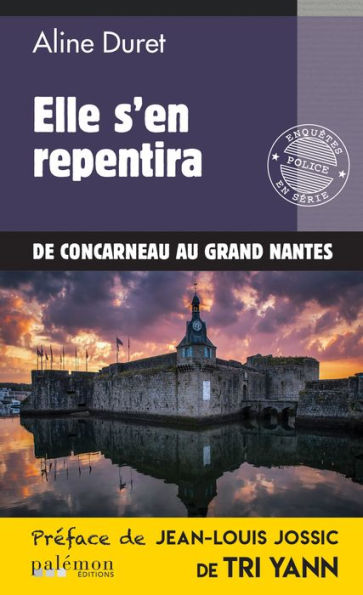 Elle s'en repentira: De Concarneau au Grand Nantes