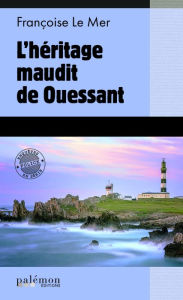 Title: L'héritage maudit de Ouessant: Le Gwen et Le Fur - Tome 24, Author: Françoise Le Mer