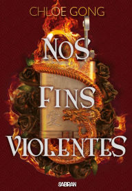 Title: Nos fins violentes (e-book) - Tome 02, Author: Chloe Gong