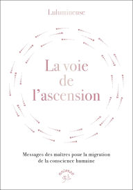 Title: La voie de l'ascension, Author: Lulumineuse