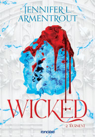 Title: Wicked - e-book - Tome 02 Tourment, Author: Jennifer L. Armentrout