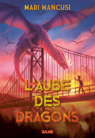 Title: L'Aube des dragons (e-book), Author: Mari Mancusi