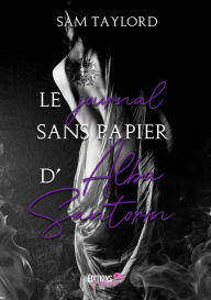 Title: Le journal sans papier d'Alba Santorin, Author: Sam Taylord