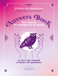 Title: Answers Book - Pour recevoir les messages de ses guides, Author: Laura Barnaud