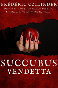 Title: Succubus vendetta, Author: Frédéric Czilinder