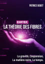 Quantique, la théorie des fibres: La gravité, l'expansion, la matière noire, le temps.