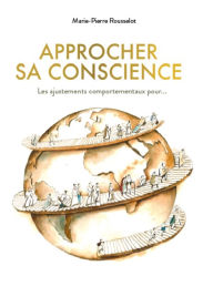 Title: Approcher sa conscience: Les ajustements comportementaux pour..., Author: Marie-Pierre Rousselot