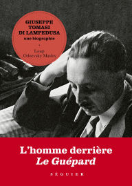 Title: Giuseppe Tomasi di Lampedusa, une biographie, Author: Loup Odoevsky Maslov