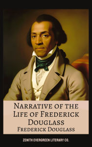 Title: Narrative of the Life of Frederick Douglass: An American Slave's Journey from Bondage to Voice, Author: Frederick Douglass