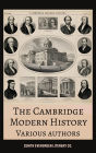 The Cambridge Modern History Collection: A Comprehensive Scholarly Survey of Global Events from the Renaissance to the Twentieth Century