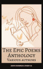 The Epic Poems Anthology: The Iliad, The Odyssey, Beowulf, Paradise Lost, The Divine Comedy, and More Timeless Masterpieces