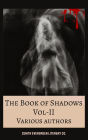 The Book of Shadows Vol 2: A Supernatural Horror Anthology of Curses, Hauntings, Folk Horror, and Occult Dread