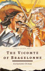 The Vicomte of Bragelonne: Alexandre Dumas's Epic of Loyalty, Power, and the Rise of the Man in the Iron Mask