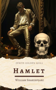 Title: Hamlet: A Timeless Tale of Betrayal and Moral Struggle That Shaped the Soul of Western Literature, Author: William Shakespeare
