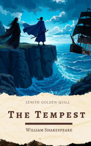 Title: The Tempest: Shakespeare's Magical Tale of Power, Forgiveness, and Redemption, Author: William Shakespeare