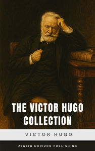 Title: The Victor Hugo Collection, Author: Victor Hugo