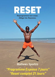 Title: Reset: Reprogramme ton corps. Allège-toi. Rayonne., Author: Mathews Sportco