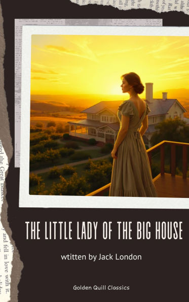 The Little Lady of the Big House