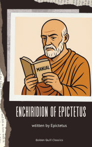 Title: Enchiridion of Epictetus, Author: Epictetus