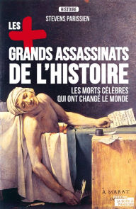 Title: Les plus grands assassinats de l'Histoire: Essai historique, Author: Stevens Parissien