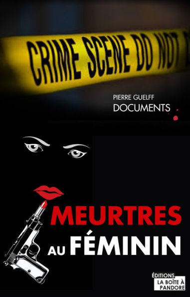 Meurtres au féminin: Les plus grands procès de femmes