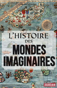 Title: L'histoire des mondes imaginaires: De la Tour de Babel à l'Atlantide, Author: Michel Udiany