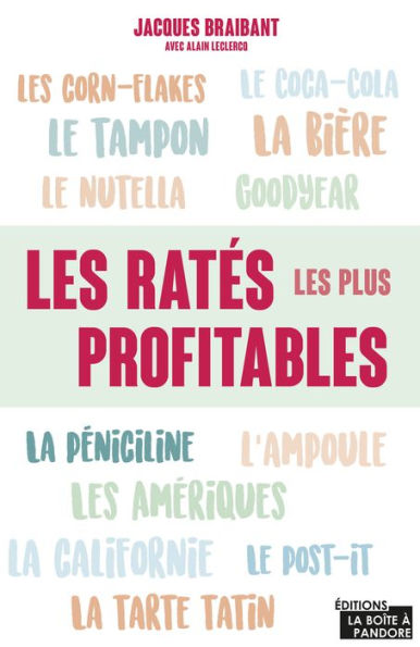 Les ratés les plus profitables: Origine d'objets du quotidien