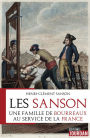 Les Sanson: Une famille de bourreaux au service de la France