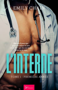 Title: L'Interne - Tome 1: Première année, Author: Emily Chain