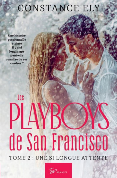 Les Playboys de San Francisco - Tome 2: Une si longue attente
