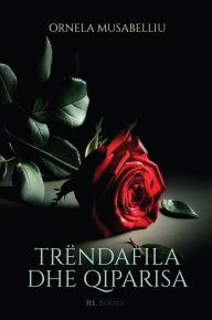 Title: Trëndafila dhe qiparisa, Author: Ornela Musabelliu