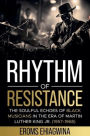 Rhythm of Resistance: The Soulful Echoes of Black Musicians in the Era of Martin Luther King Jr. (1957-1968)