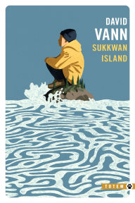 Title: Sukkwan Island, Author: David Vann