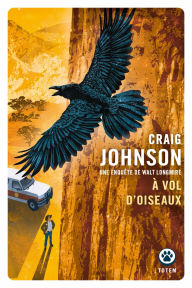 Title: À vol d'oiseau, Author: Craig Johnson