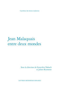 Title: Jean Malaquais entre deux mondes, Author: Genevieve Nakach