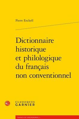 Dictionnaire historique et philologique du francais non conventionnel