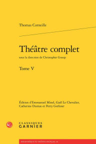 Title: Theatre complet, Author: Thomas Corneille