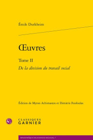 Title: OEuvres: De la division du travail social, Author: Emile Durkheim