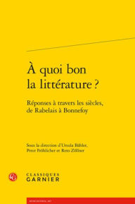 Title: A quoi bon la litterature ?, Author: Ursula Bahler