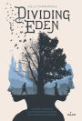 Dividing Eden, Tome 01: Dividing Eden