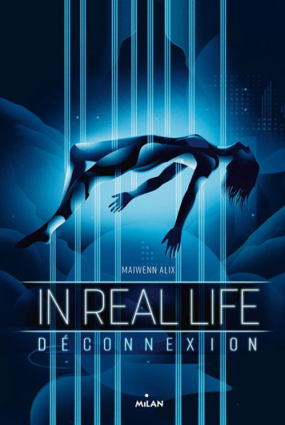 In Real Life, Tome 01: Déconnexion