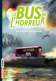 Title: Le bus de l'horreur, Tome 01: La sortie infernale, Author: Paul Van Loon