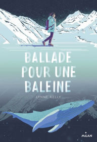 Title: Ballade pour une baleine, Author: Lynne Kelly