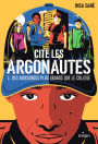Cité Les Argonautes, Tome 01: Des mensonges plus grands que le collège