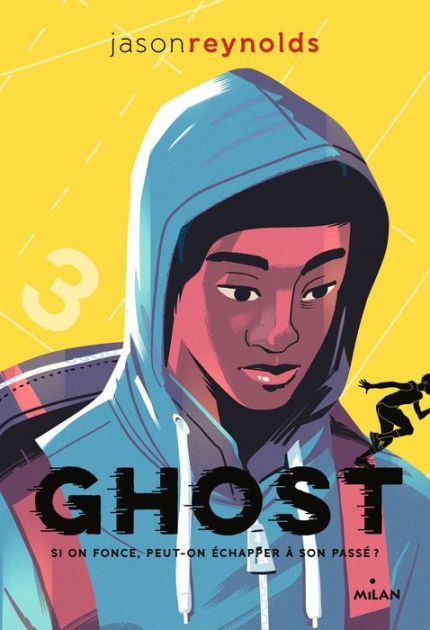 Ghost, Book by Jason Reynolds, Official Publisher Page