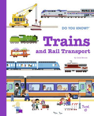 Title: Do You Know?: Trains and Rail Transport, Author: Cécile Benoist