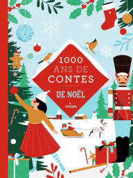 Title: Mille ans de contes Noël, Author: Marie-Agnès Gaudrat