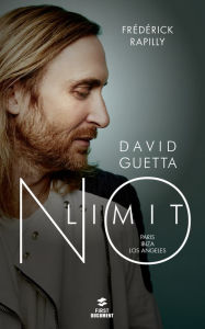 Title: David Guetta, no limit, Author: Frédérick Rapilly